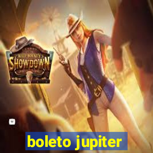 boleto jupiter